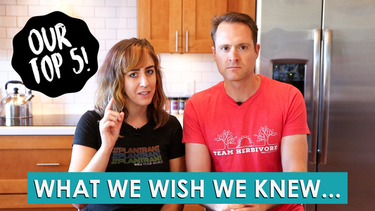 5 Things I Wish I Knew Before Going Plant-Based