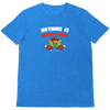 Nothing Is Impastable Unisex T-Shirt