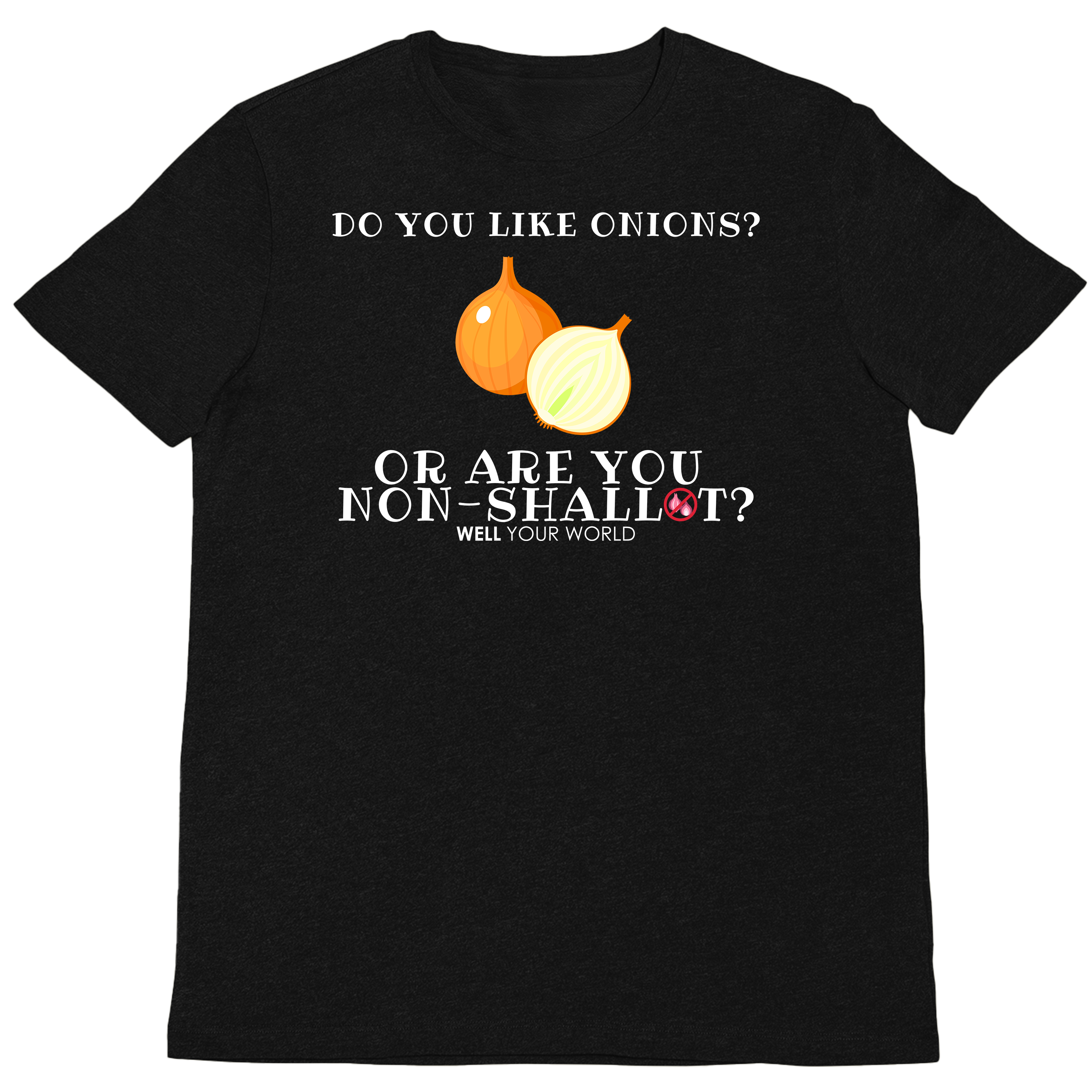 Non-Shallot Unisex T-Shirt