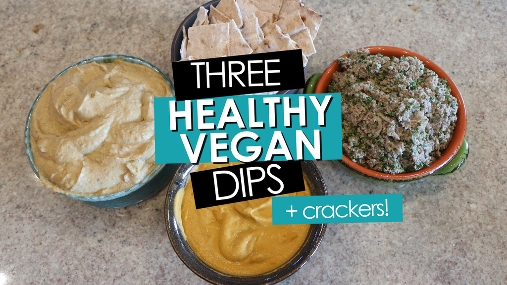THESE DIPS WILL BLOW YOUR MIND! | Vegan, Oil Free