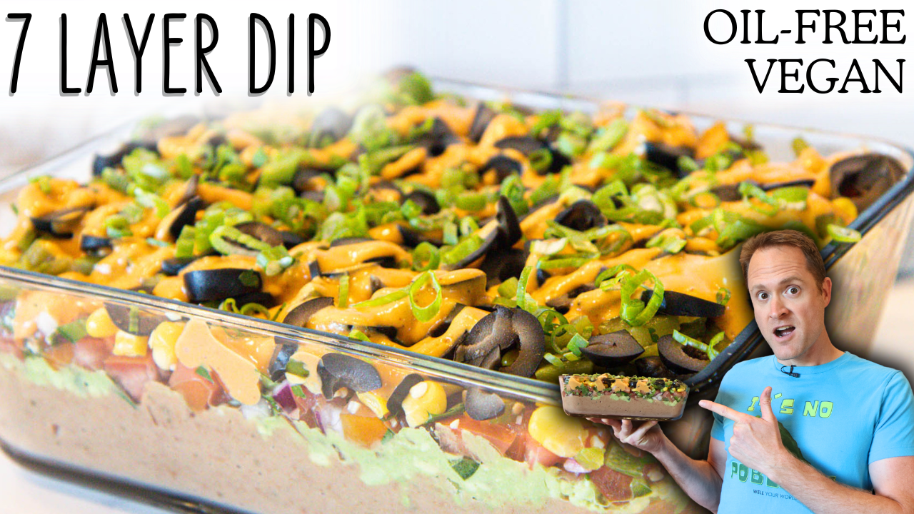 Seven Layers of Health - A Plant Based Twist on a Classic Dip