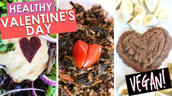 Romantic 3 Course Vegan Valentine's Day Dinner | Oil Free