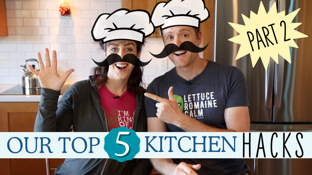Our Top 5 Kitchen Hacks - Part 2! | WFPB Cooking