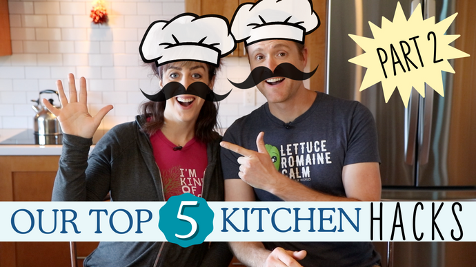 Our Top 5 Kitchen Hacks - Part 2! | WFPB Cooking
