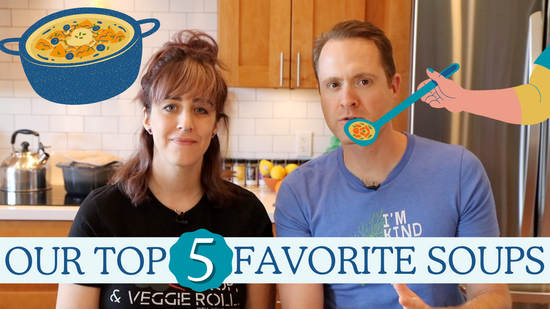 Our Top 5 Favorite SOUPS | Vegan Oil Free