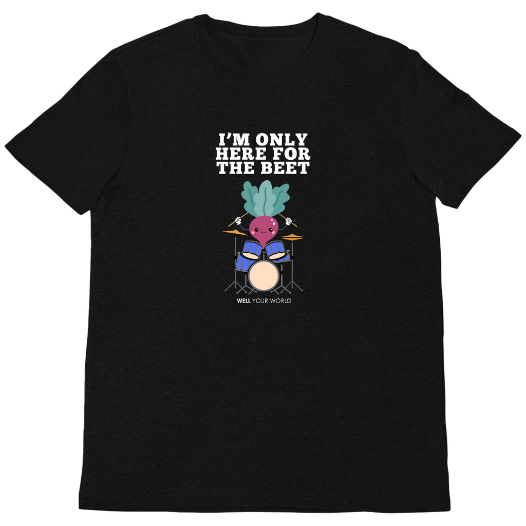 Here for the Beet Unisex T-Shirt