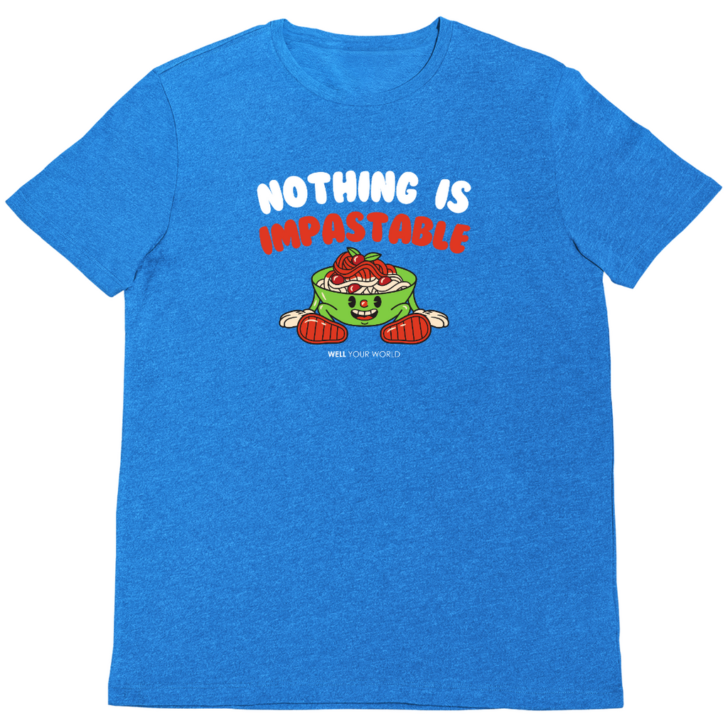 Nothing Is Impastable Unisex T-Shirt