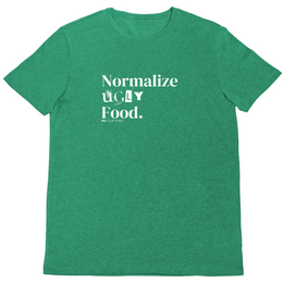 Normalize Ugly Food Unisex T-Shirt