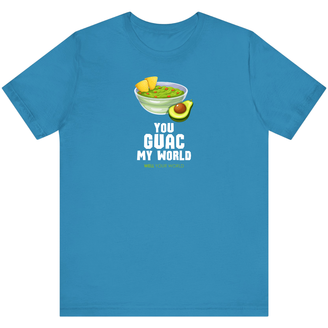You Guac My World Unisex T-Shirt