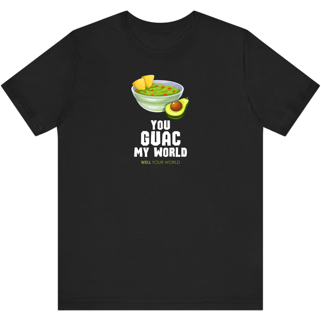 You Guac My World Unisex T-Shirt