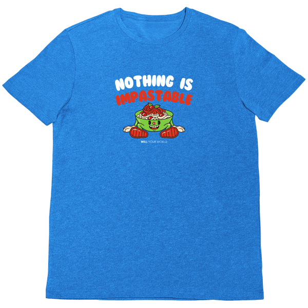 Nothing Is Impastable Unisex T-Shirt – Well Your World