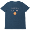 I Love You a Latke Unisex T-Shirt
