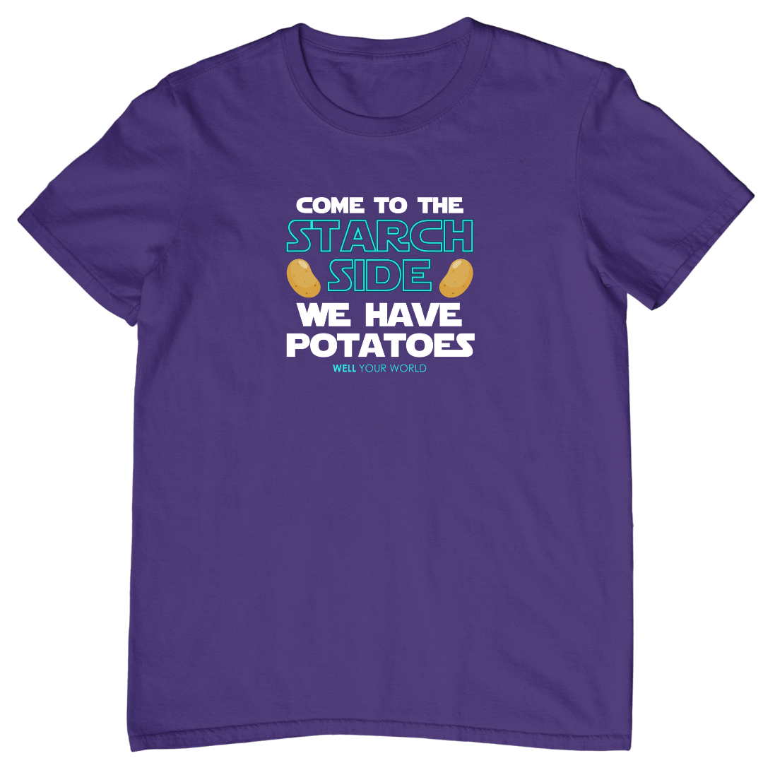 Come to the Starch Side Unisex T-Shirt