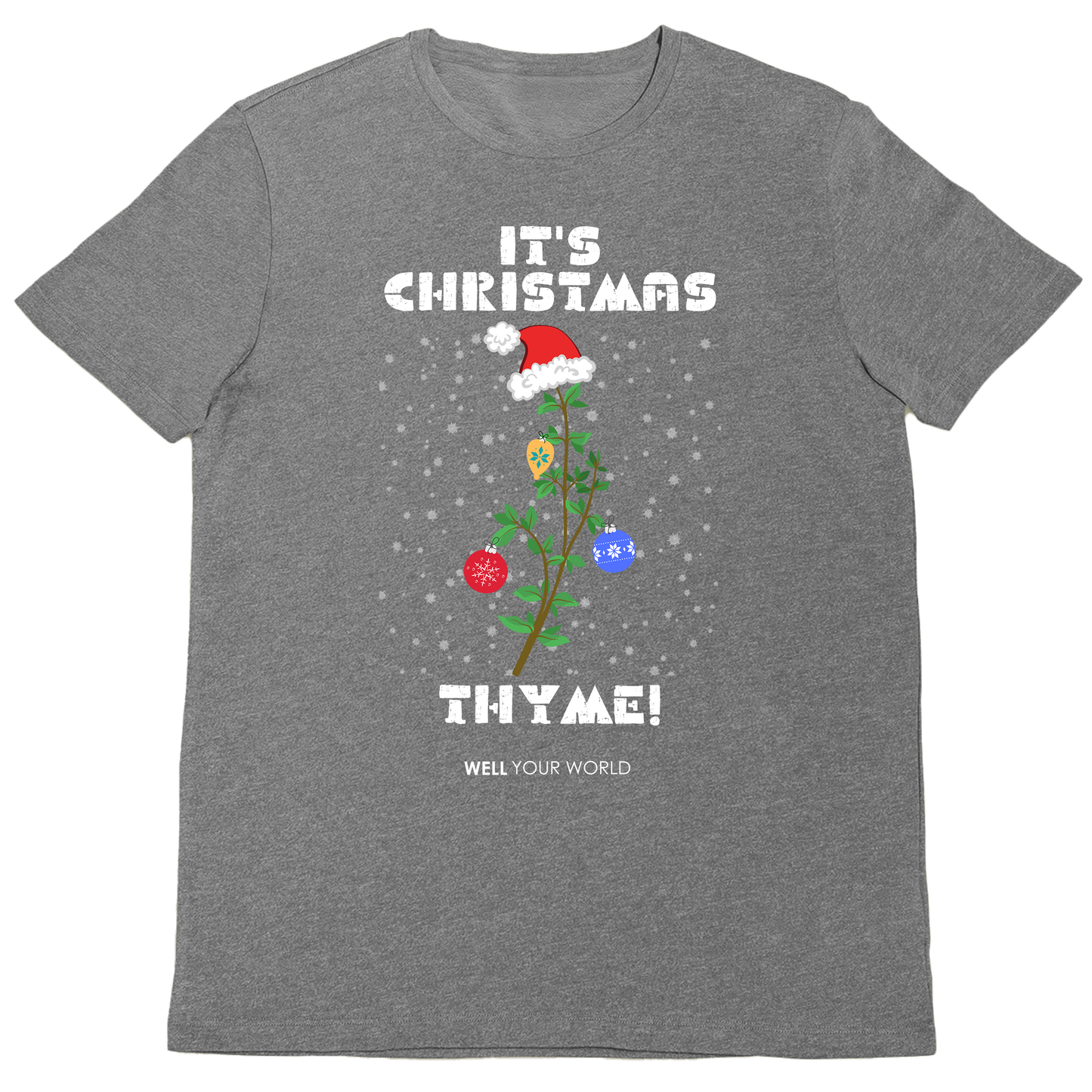 It's Christmas Thyme Unisex T-Shirt