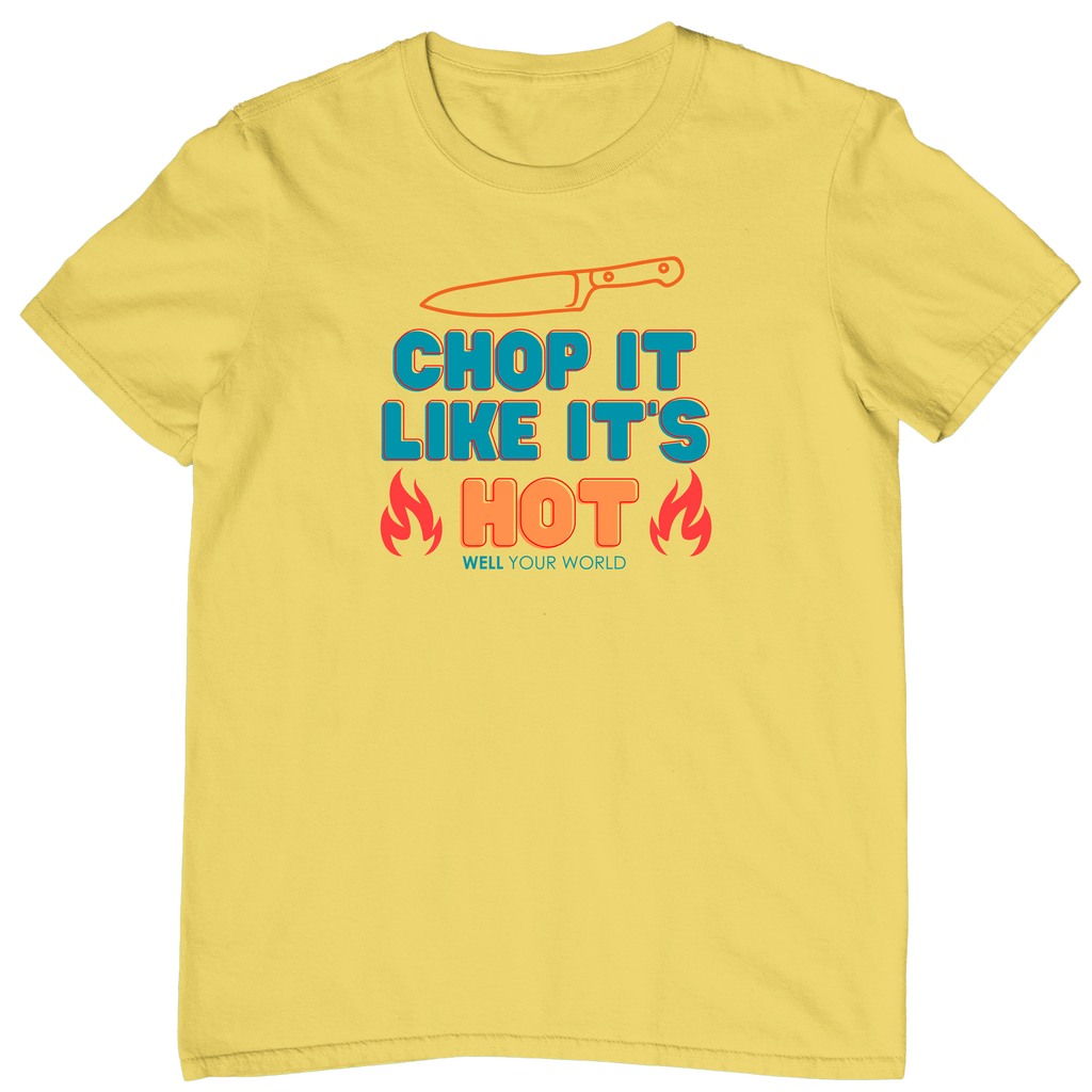 Chop It Like It's Hot Unisex T-Shirt