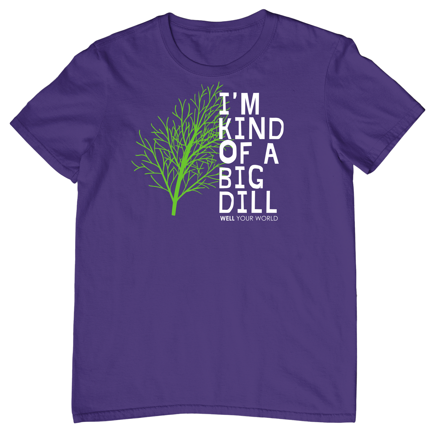 I'm Kind of a Big Dill Unisex T-Shirt