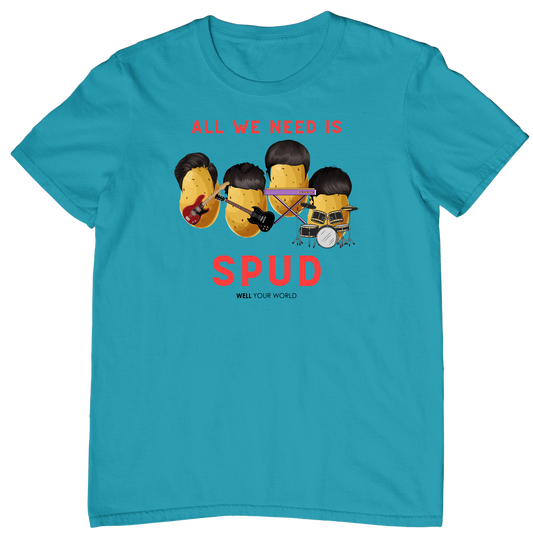 All You Need Is Spud Unisex T-Shirt