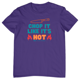 Chop It Like It's Hot Unisex T-Shirt