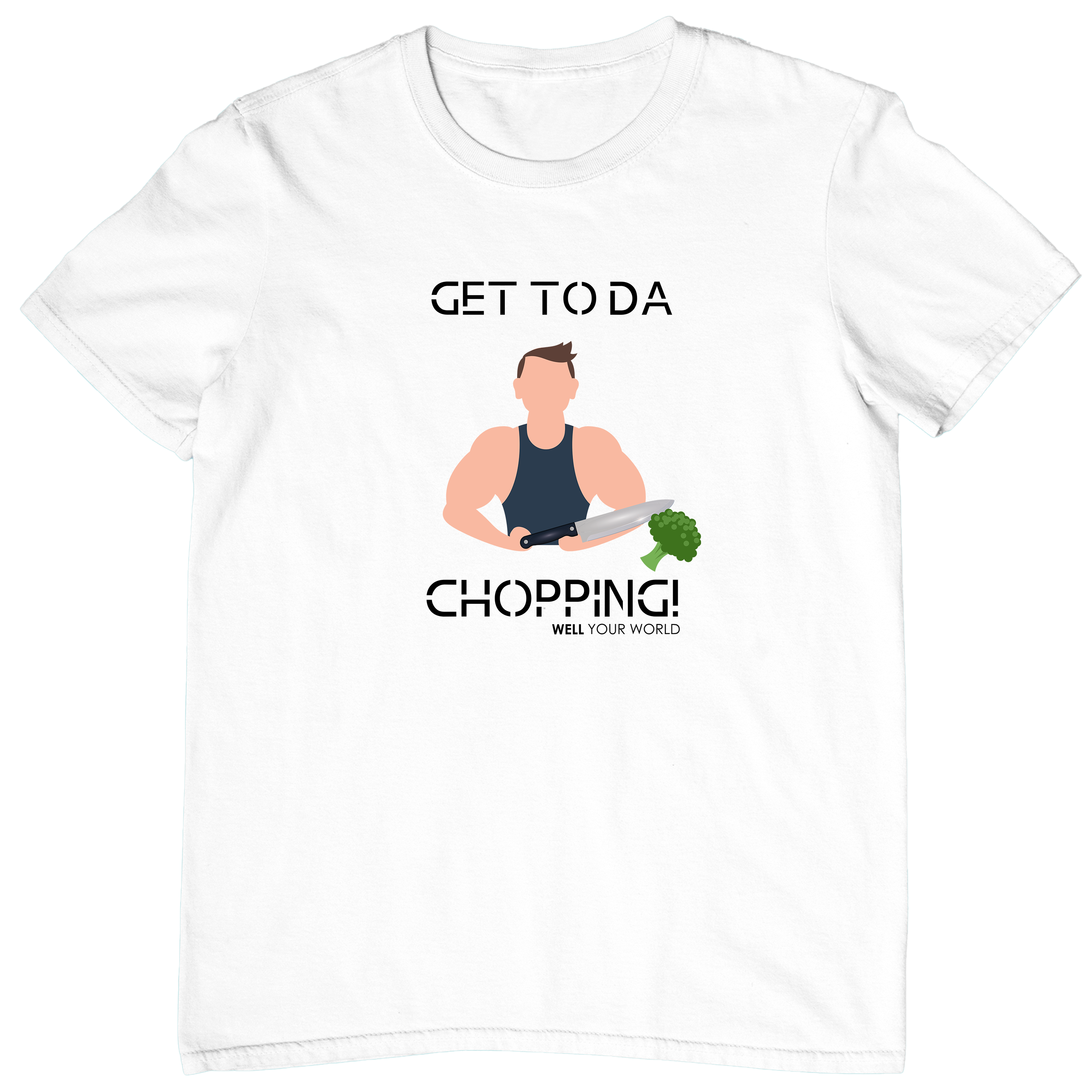 Get To Da Chopping Unisex T-Shirt