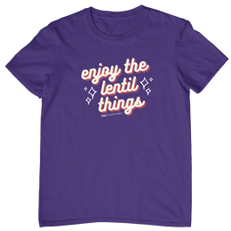 Enjoy The Lentil Things Unisex T-Shirt