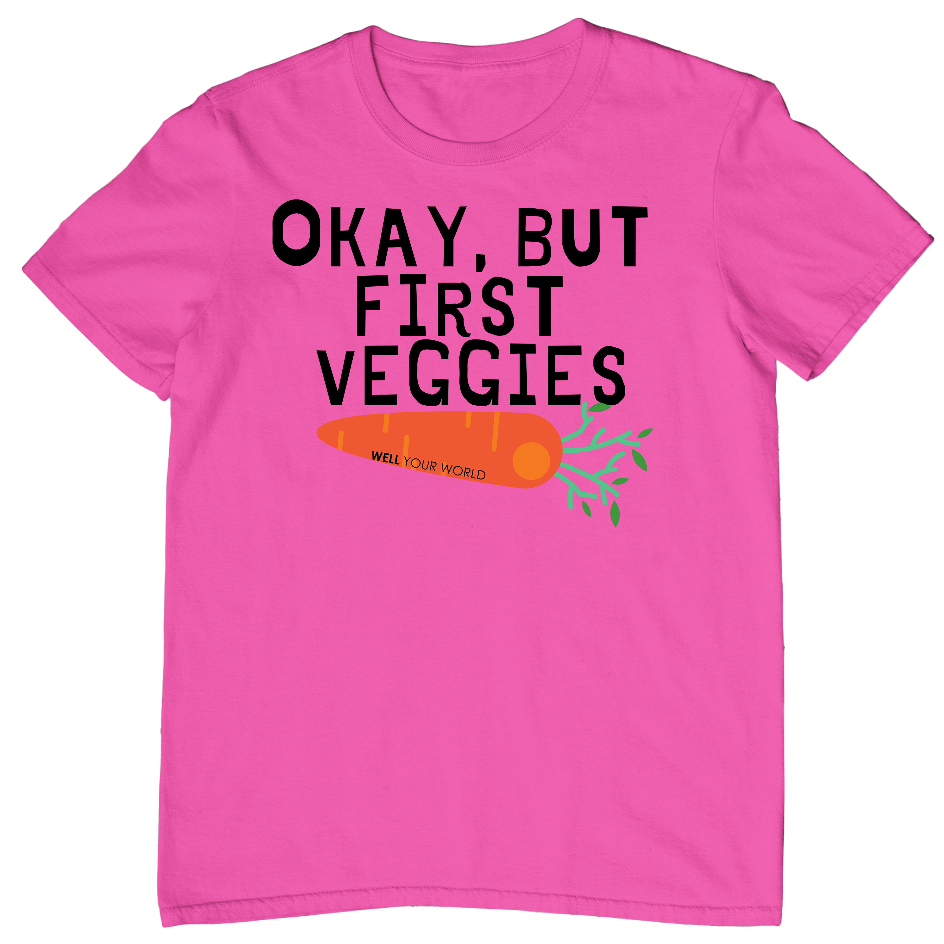 But First Veggies Unisex T-Shirt