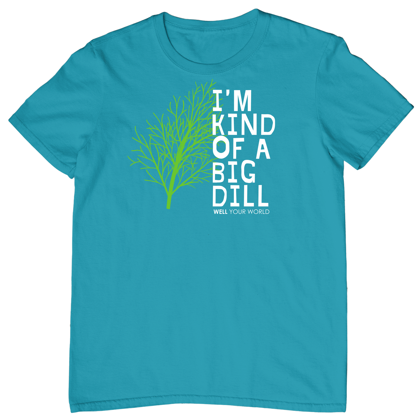 I'm Kind of a Big Dill Unisex T-Shirt