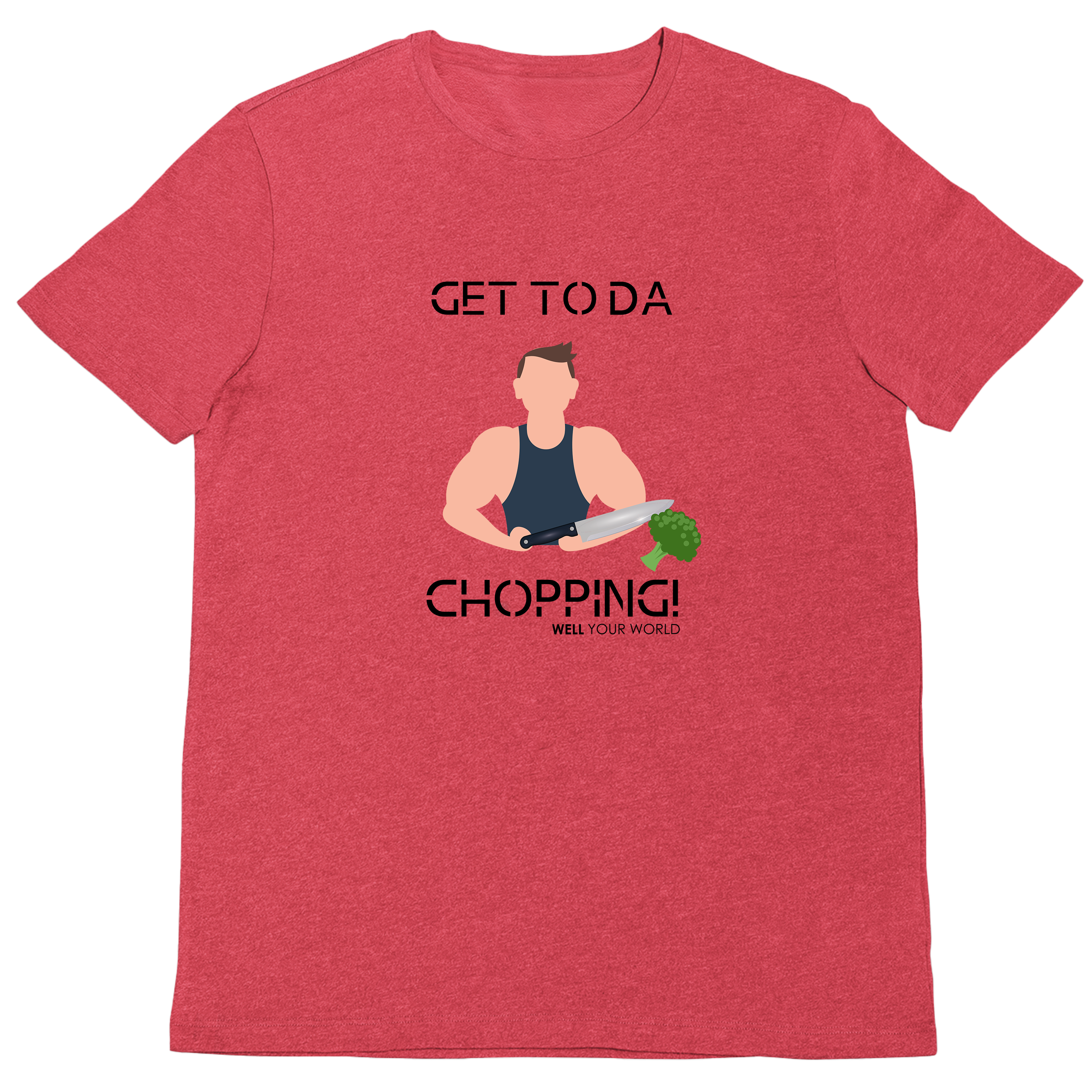 Get To Da Chopping Unisex T-Shirt