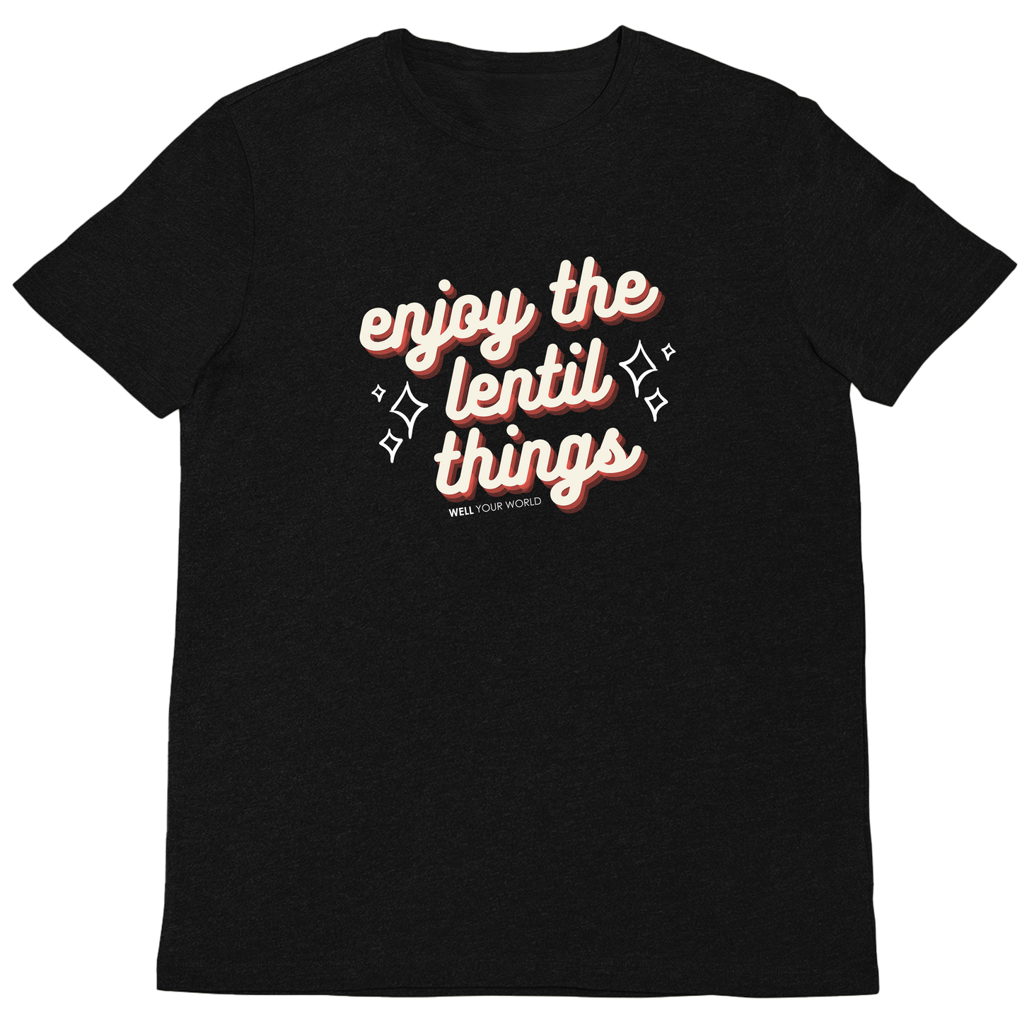 Enjoy The Lentil Things Unisex T-Shirt