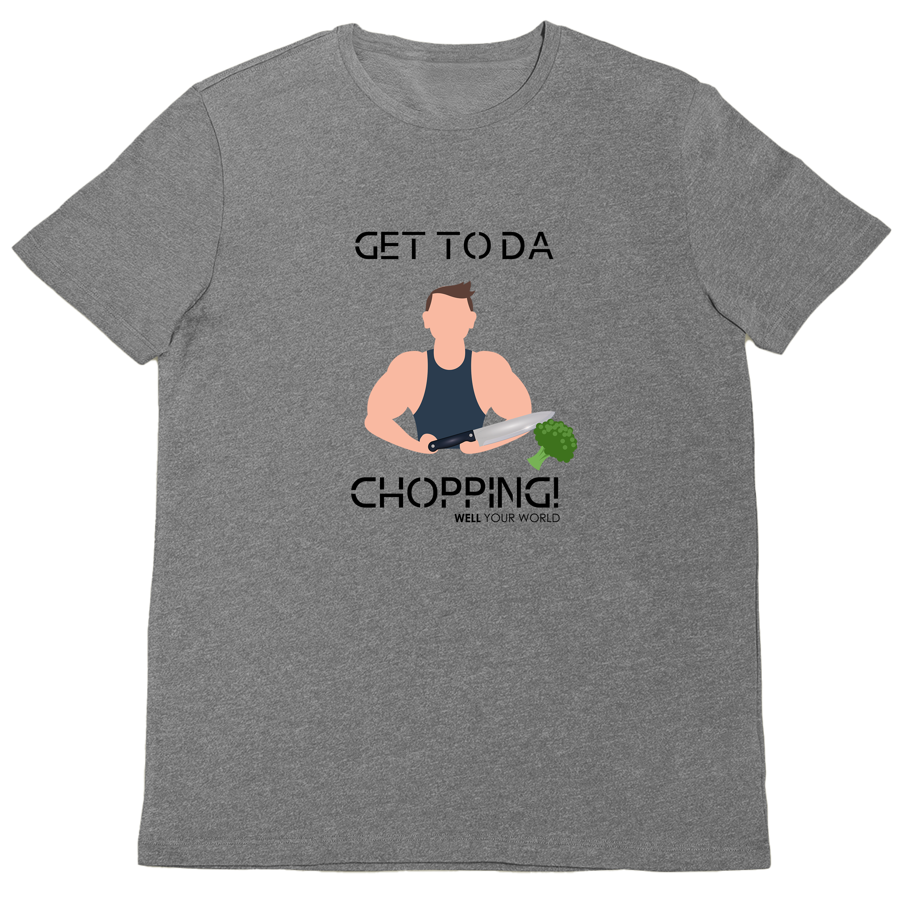 Get To Da Chopping Unisex T-Shirt