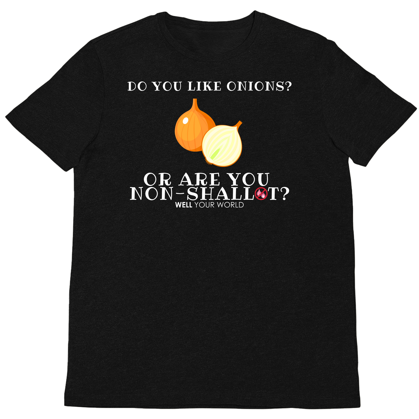 Non-Shallot Unisex T-Shirt