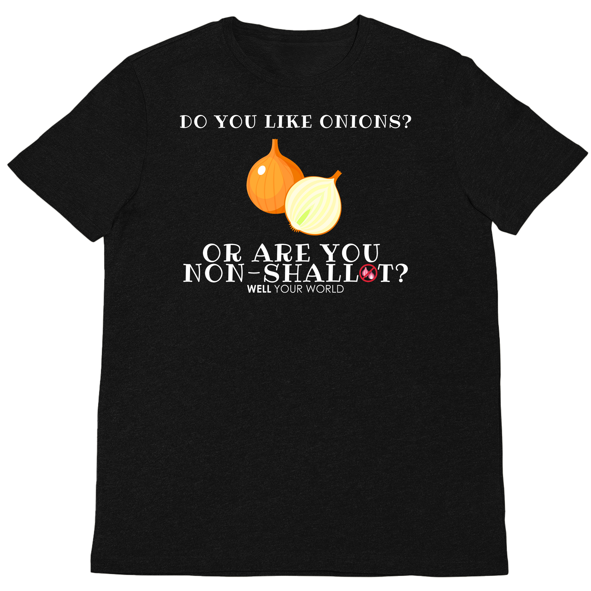 Non-Shallot Unisex T-Shirt