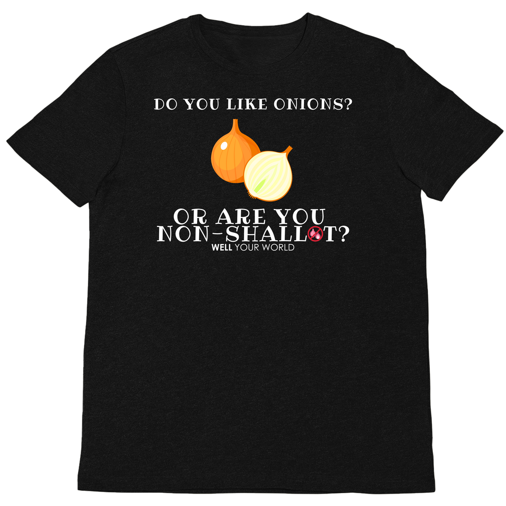 Non-Shallot Unisex T-Shirt