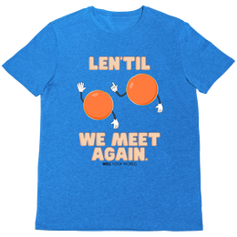 Len'Til We Meet Again Unisex T-Shirt