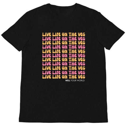 Live Life on the Veg Unisex T-Shirt