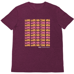 Live Life on the Veg Unisex T-Shirt