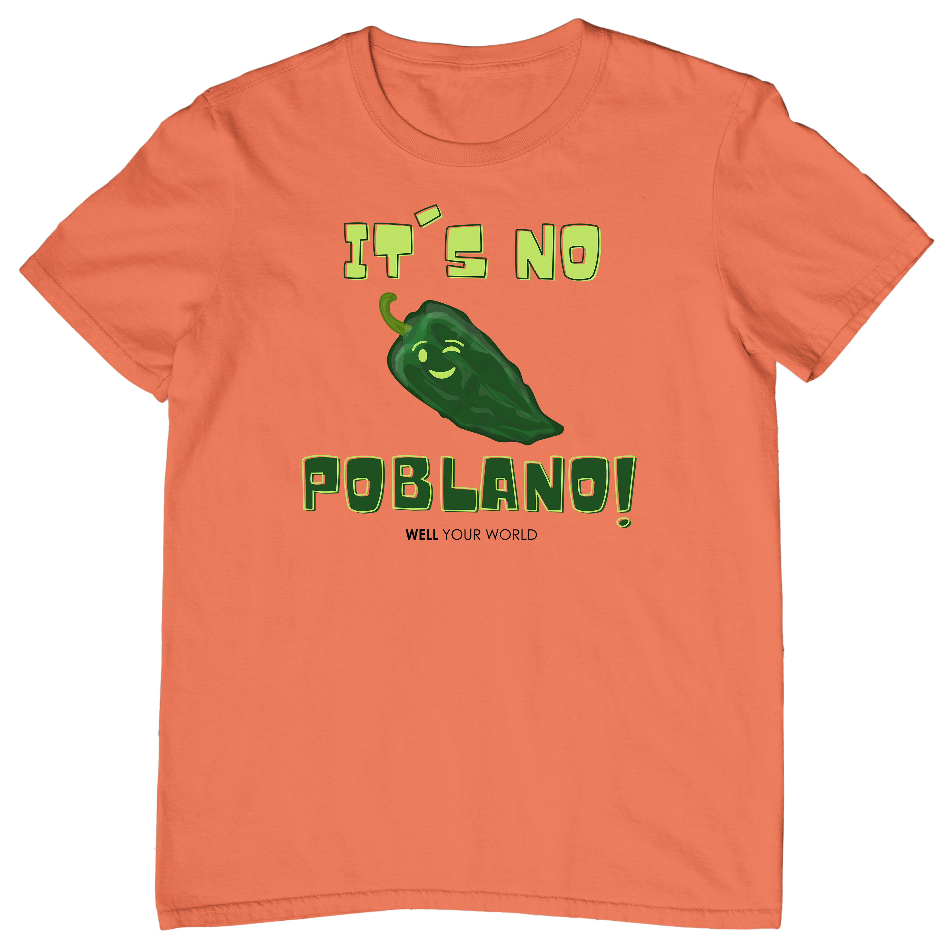 It's No Poblano! Unisex T-Shirt