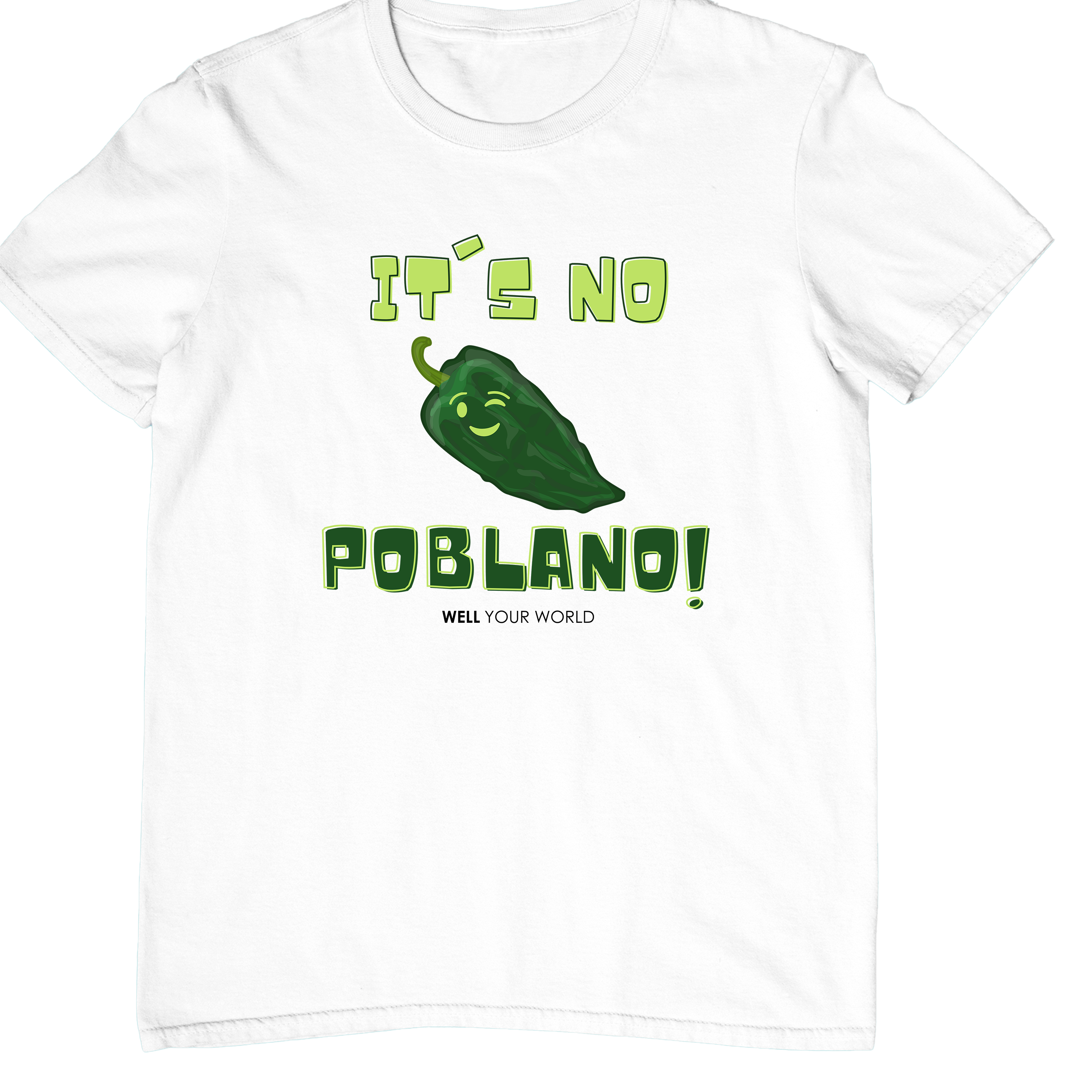 It's No Poblano! Unisex T-Shirt