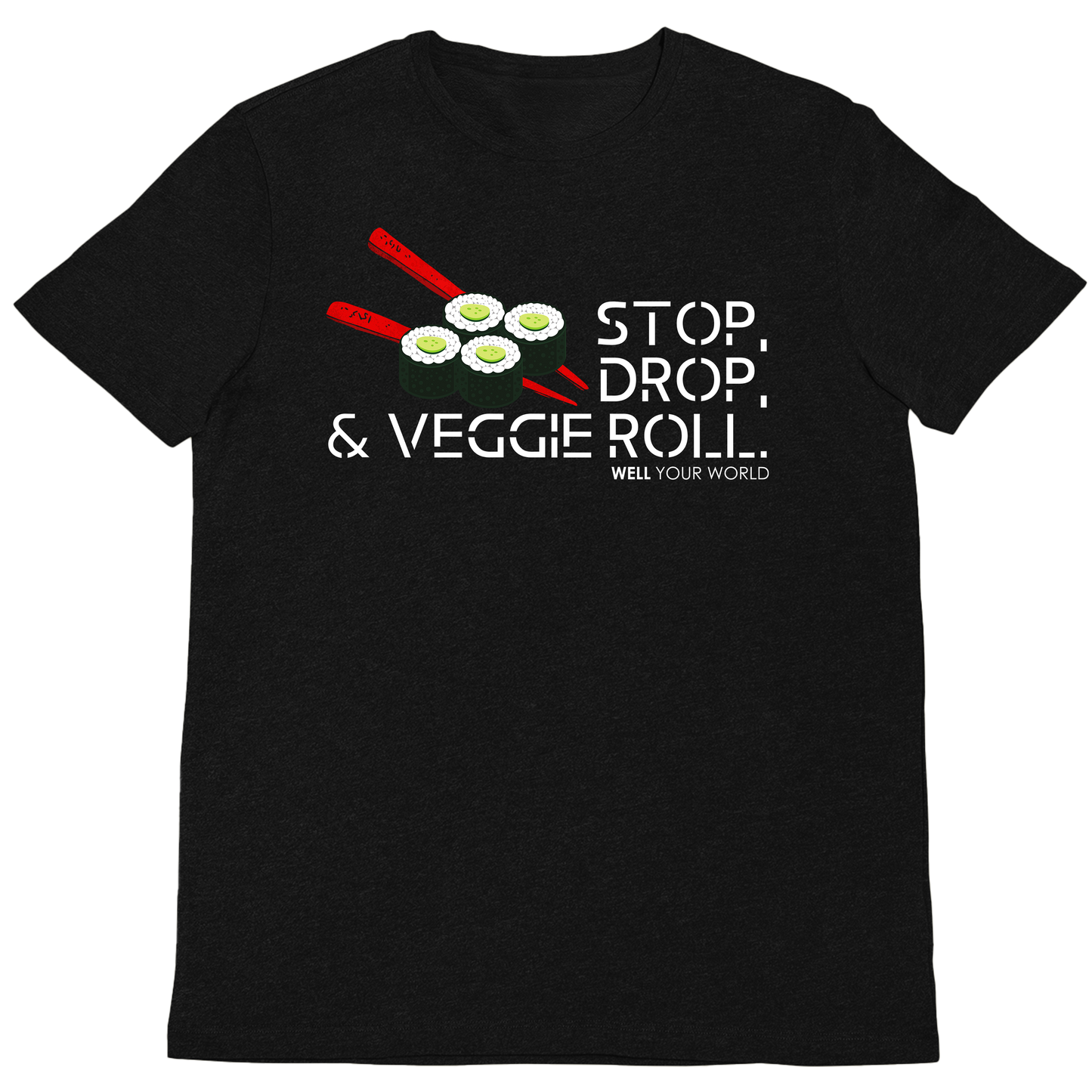 Stop, Drop, & Veggie Roll Unisex T-Shirt